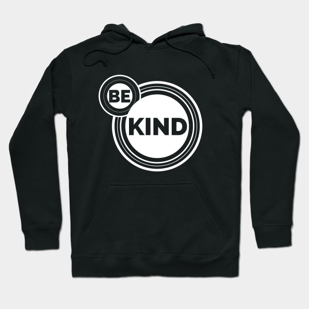 Be Kind, Inspire Peace And Kindness Wherever You Go Hoodie by Korry